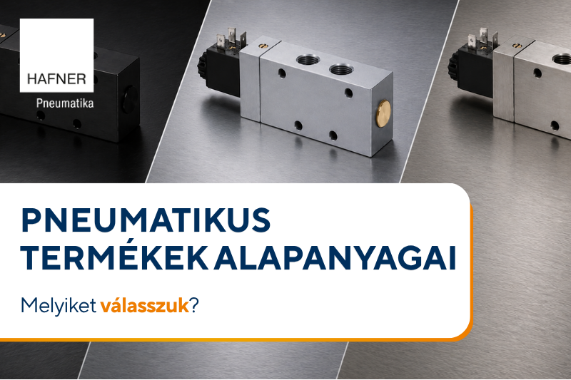 Pneumatikus termékek alapanyagai – melyiket válasszuk?